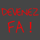 Devenez FA !